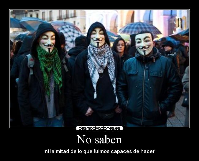 No saben -