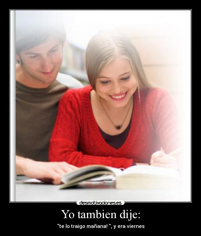 Yo tambien dije: -