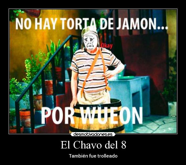 El Chavo del 8 - También fue trolleado