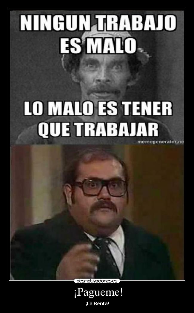 ¡Pagueme! - ¡La Renta!