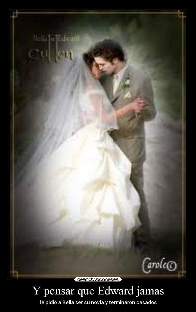 Y pensar que Edward jamas -