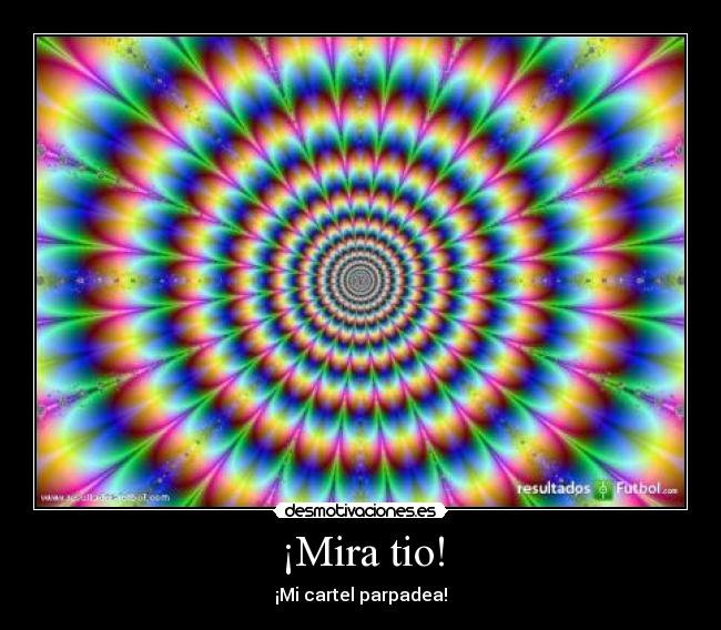 ¡Mira tio! - ¡Mi cartel parpadea!