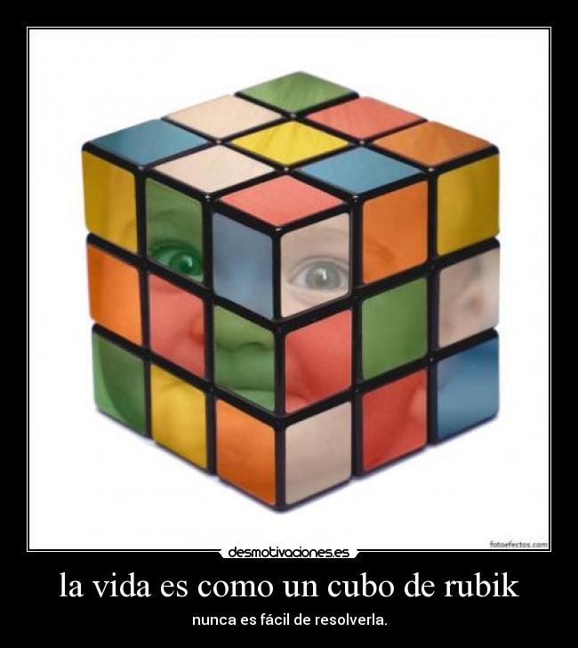 la vida es como un cubo de rubik -