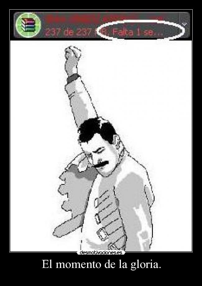 El momento de la gloria. -