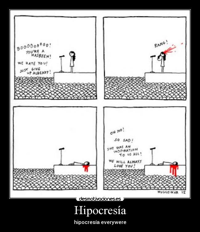 Hipocresía - hipocresía everywere