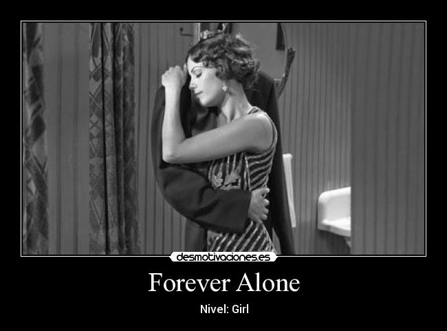 Forever Alone -