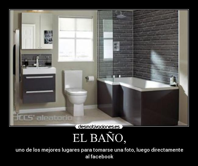 EL BAÑO, -