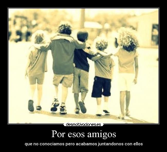 carteles amigos amigos desmotivaciones