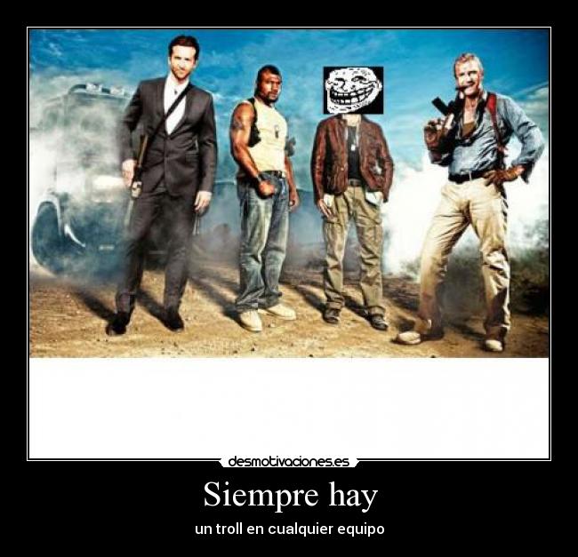 Siempre hay - un troll en cualquier equipo