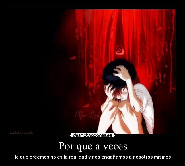 Por que a veces - lo que creemos no es la realidad y nos engañamos a nosotros mismos