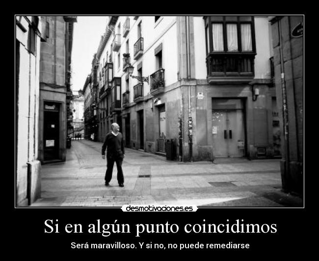 Si en algún punto coincidimos -