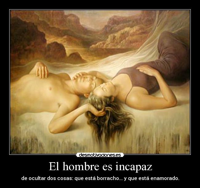 El hombre es incapaz -