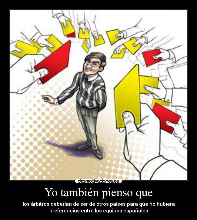 Yo también pienso que -