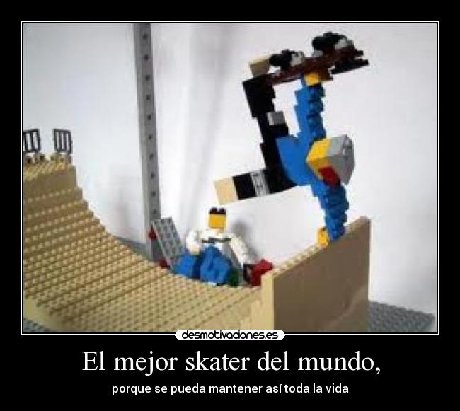 El mejor skater del mundo, -