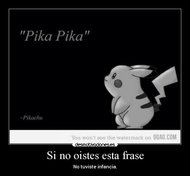 Si no oistes esta frase -