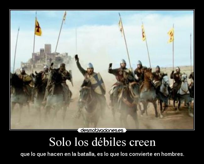 Solo los débiles creen - 