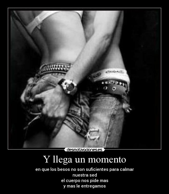 Y llega un momento -