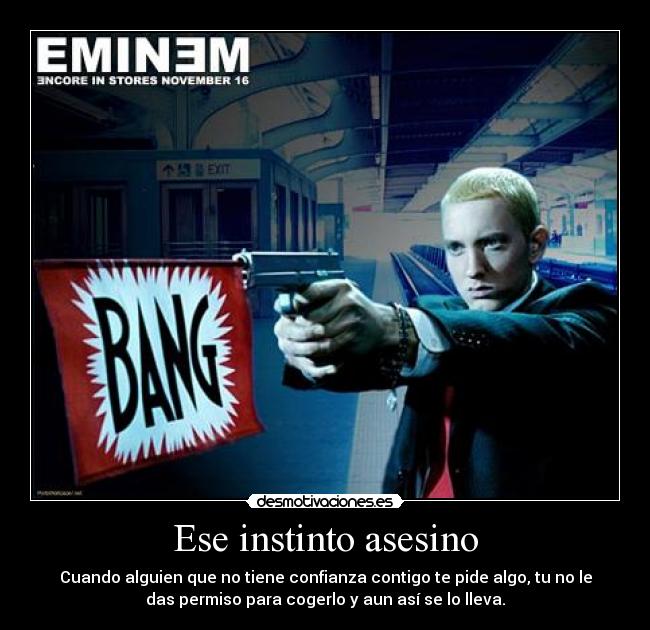 Ese instinto asesino -