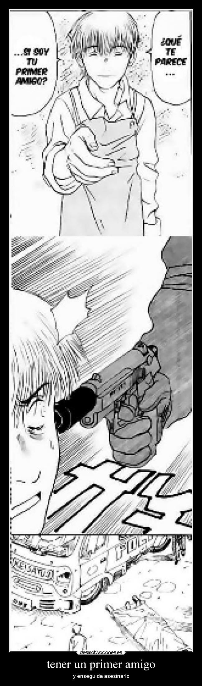 carteles tener primer amigo enseguida asesinarlo naruto manga piloto 000 desmotivaciones