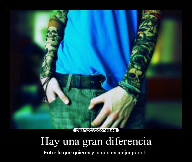 Hay una gran diferencia - 