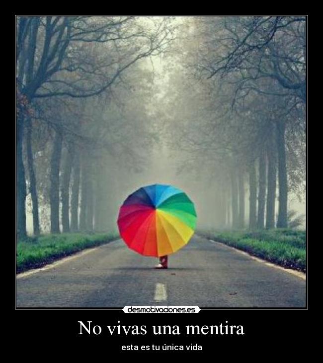 No vivas una mentira -