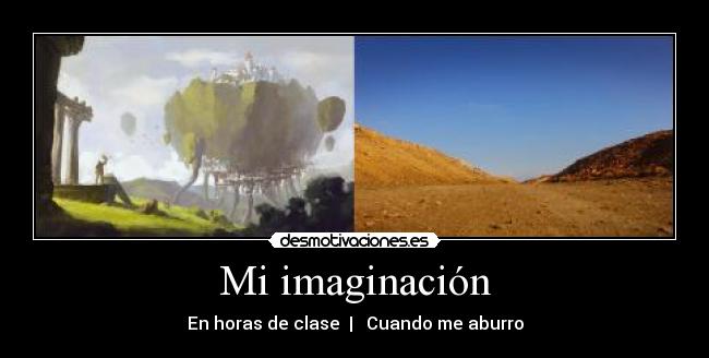 Mi imaginación - En horas de clase  |   Cuando me aburro