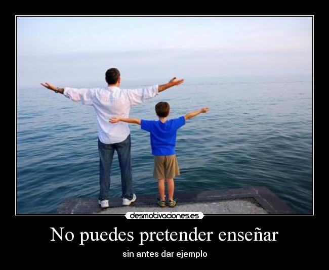 No puedes pretender enseñar - 