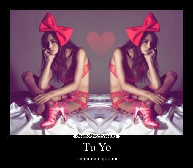 Tu Yo - no somos iguales