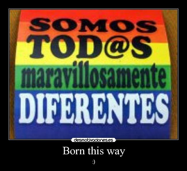 Born this way - 