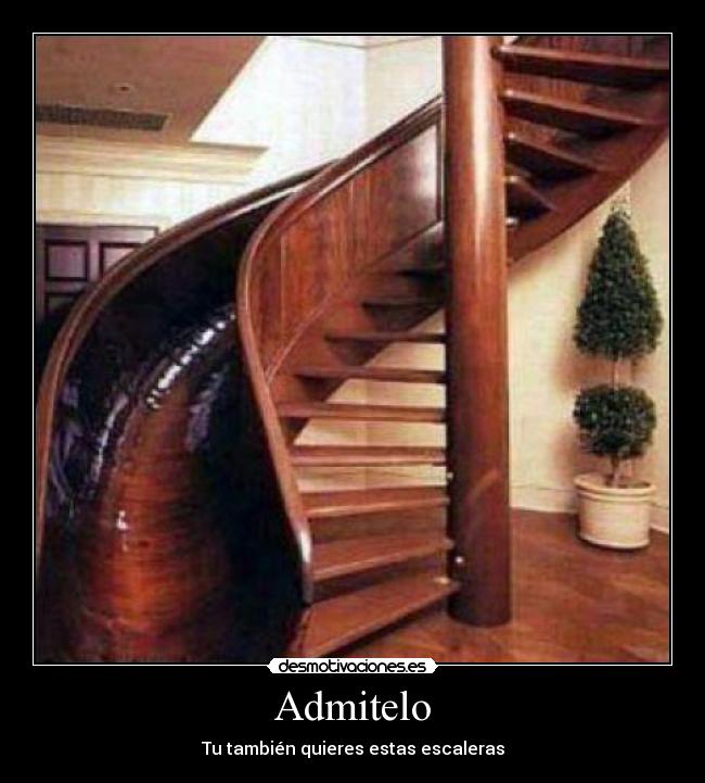 Admitelo - Tu también quieres estas escaleras