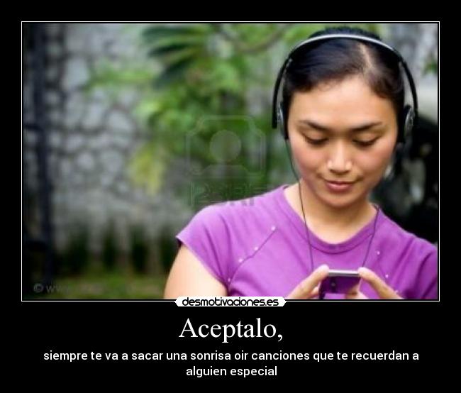 Aceptalo, -