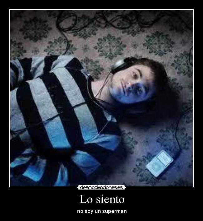 Lo siento - no soy un superman