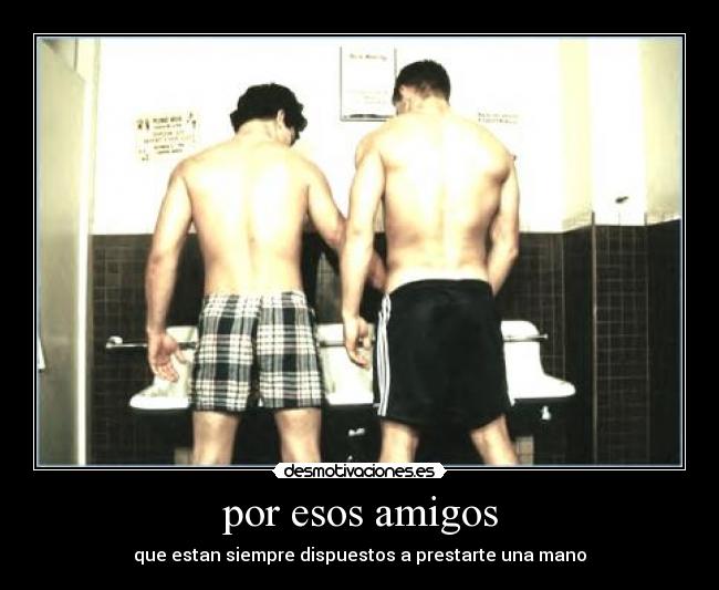 por esos amigos - 