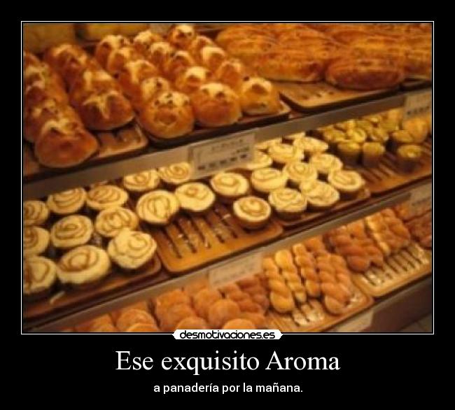 Ese exquisito Aroma - a panadería por la mañana.