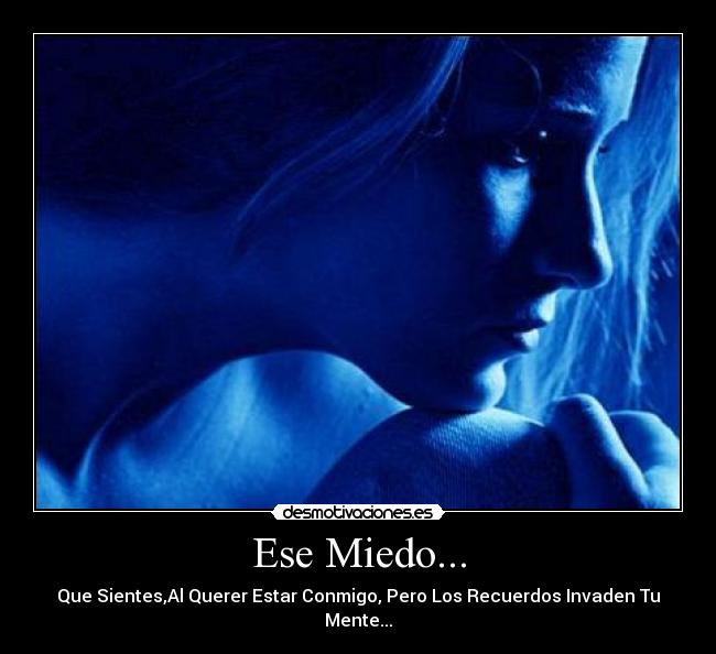 Ese Miedo... -