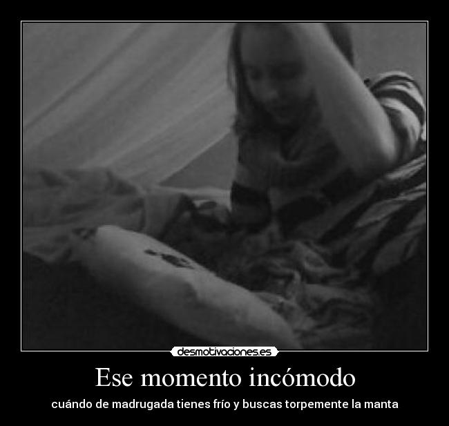 Ese momento incómodo -