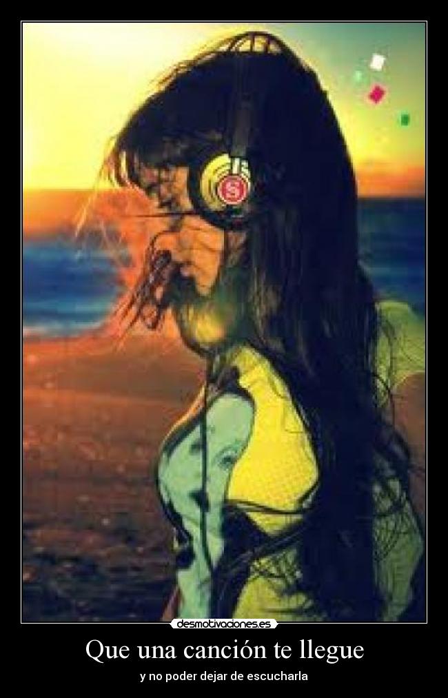 Que una canción te llegue -