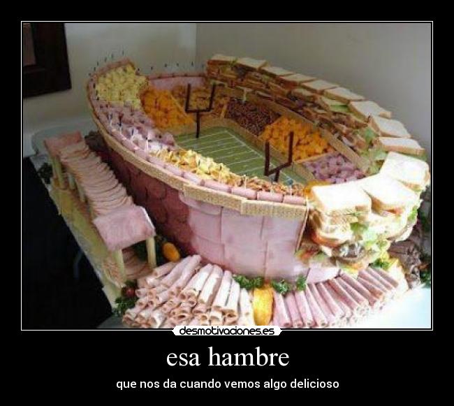 esa hambre - 