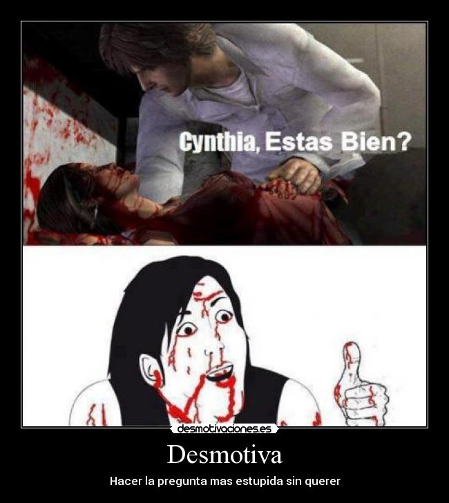 Desmotiva - Hacer la pregunta mas estupida sin querer