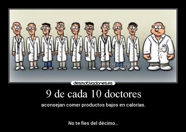 9 de cada 10 doctores -