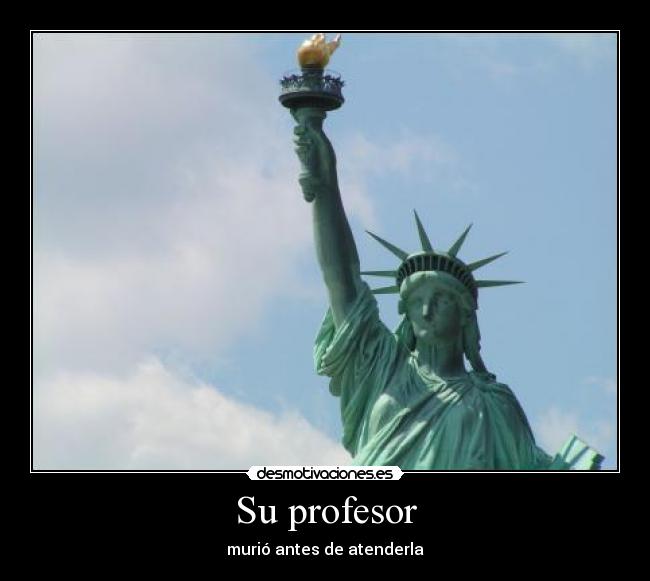 Su profesor - murió antes de atenderla