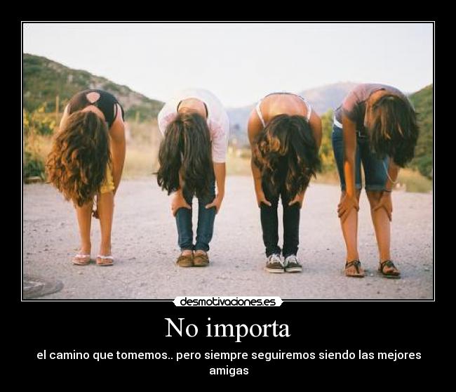 No importa -