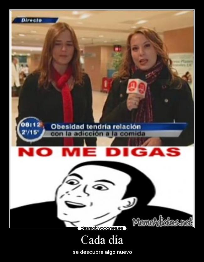 Cada día - se descubre algo nuevo