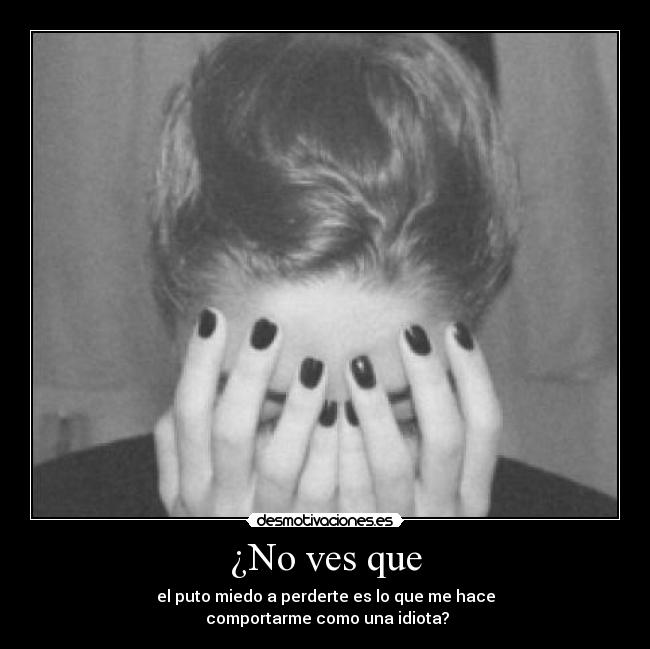 ¿No ves que - 