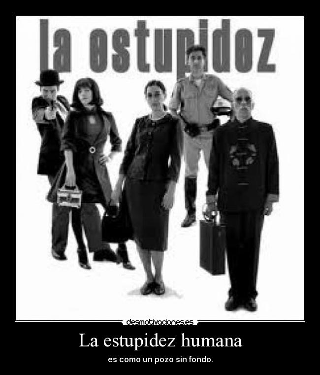 La estupidez humana -