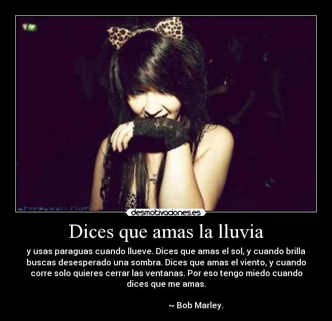 Dices que amas la lluvia -