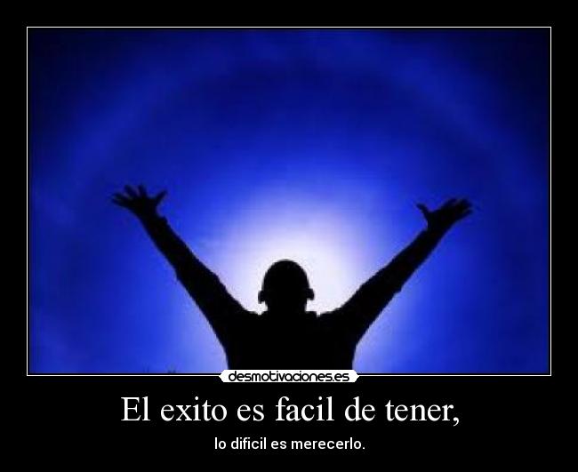 El exito es facil de tener, - 