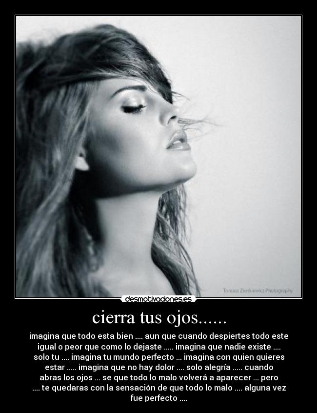 cierra tus ojos...... -