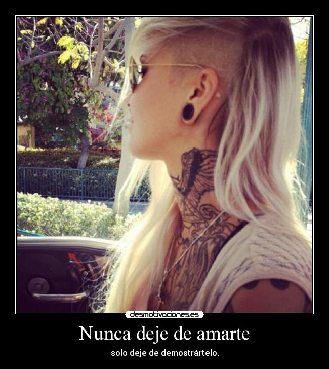 Nunca deje de amarte - solo deje de demostrártelo.