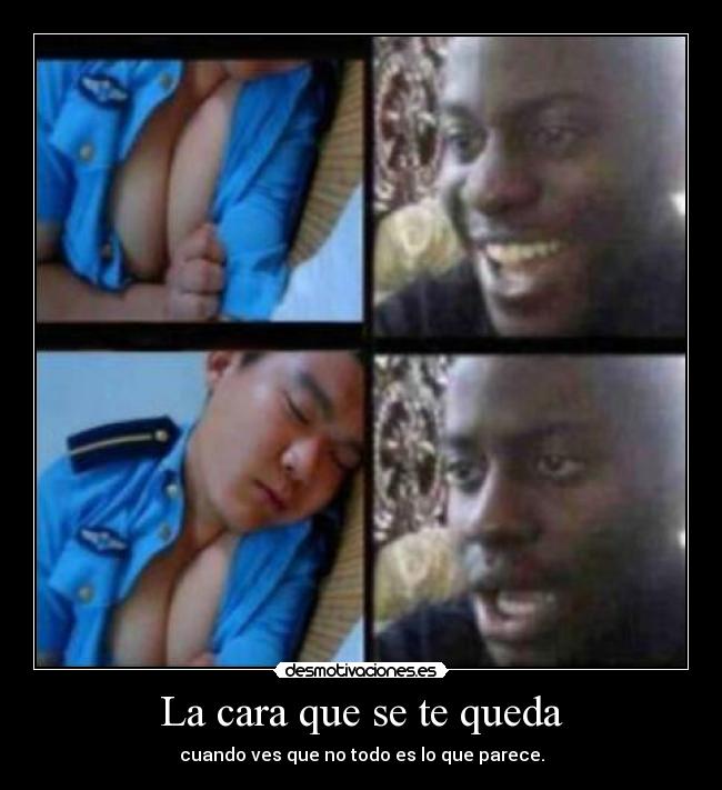 La cara que se te queda -